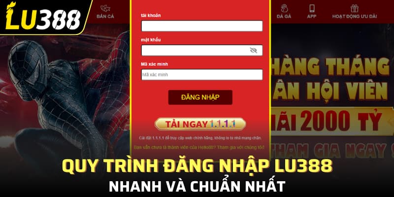Quy trình đăng nhập Lu388 nhanh và chuẩn nhất